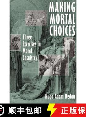 【3-4周达】Making Mortal Choices: Three Exercises in Moral Casuistry [9780195108781]