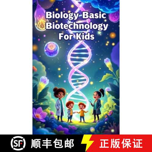 【3-4周达】Biology Basic Biotechnology for Kids: A Beginner's Guide to DNA, Genetic Engineering, Clon... [9783690831802]