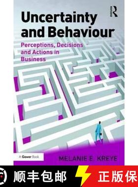 【3-4周达】Uncertainty and Behaviour: Perceptions, Decisions and Actions in Business [9781472482419]