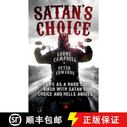 【3-4周达】Satan's Choice: My Life as a Hard Core Biker with Satan's Choice and Hells Angels [9781447223870]