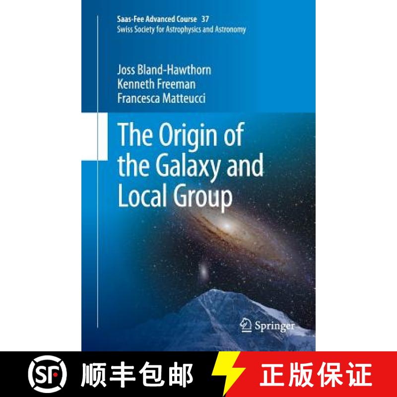 【3-4周达】The Origin of the Galaxy and Local Group : Saas-Fee Advanced Course 37 Swiss Society for A... [9783662524879]
