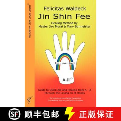 【3-4周达】Jin Shin Fee: Healing Method by Master Jiro Murai and Mary Burmeister. Guide to Quick Aid ... [9783942603058]