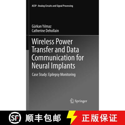 【3-4周达】Wireless Power Transfer and Data Communication for Neural Implants : Case Study: Epilepsy ... [9783319841373]