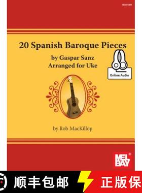 【3-4周达】20 Spanish Baroque Pieces by Gaspar Sanz Arranged for Uke [9780786687282]