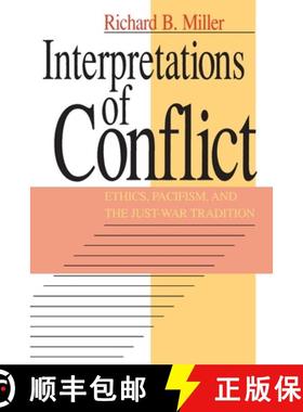 【3-4周达】Interpretations of Conflict: Ethics, Pacifism, and the Just-War Tradition [9780226527963]