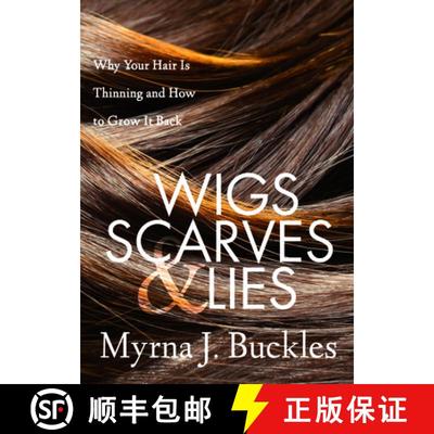 【3-4周达】Wigs, Scarves & Lies : Why Your Hair Is Thinning and How to Grow It Back [9781642790320]