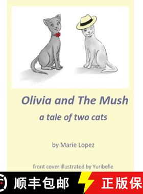 【3-4周达】Olivia and The Mush: a Tale of Two Cats [9780998443614]