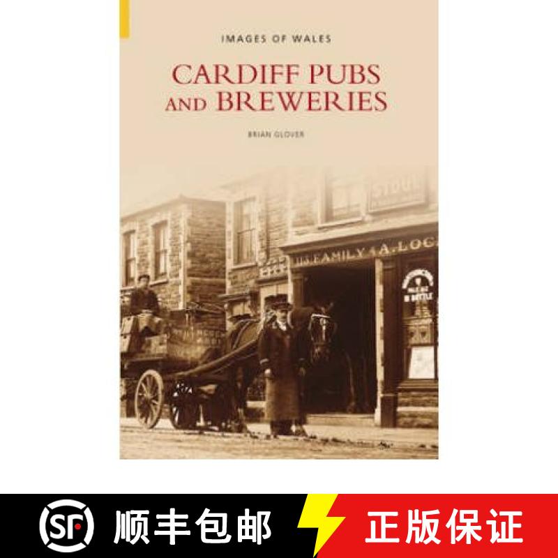 【3-4周达】Cardiff Pubs and Breweries: Images of Wales [9780752431109]