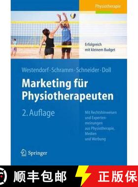 【3-4周达】Marketing Für Physiotherapeuten: Erfolgreich Mit Kleinem Budget. Mit Rechtshinweisen Und ... [9783642351525]