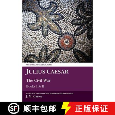 【3-4周达】Julius Caesar: The Civil War: Books I and II [9780856684623]
