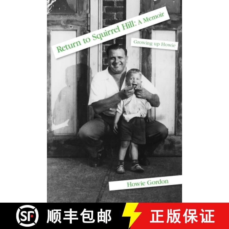 预订 Return to Squirrel Hill: A Memoir: Growing up Howie [9781792317873]