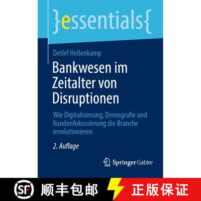 【3-4周达】Bankwesen im Zeitalter von Disruptionen : Wie Digitalisierung, Demografie und Kundenfokuss... [9783658491239]