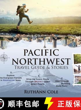 【3-4周达】Pacific Northwest Travel Guide & Stories [9798988794400]