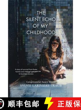 【3-4周达】The Silent Echo of My Childhood: A story of survival from foster homes and children's pris... [9781949598292]