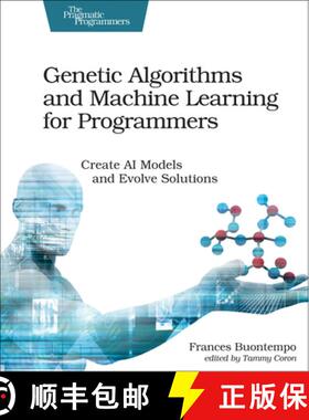 【3-4周达】Genetic Algorithms and Machine Learning for Programmers : Create AI Models and Evolve Solu... [9781680506204]
