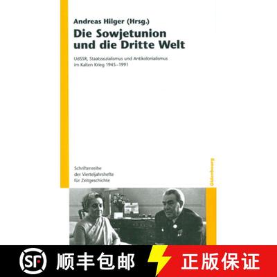 【3-4周达】Die Sowjetunion Und Die Dritte Welt: Udssr, Staatssozialismus Und Antikolonialismus Im Kal... [9783486591538]