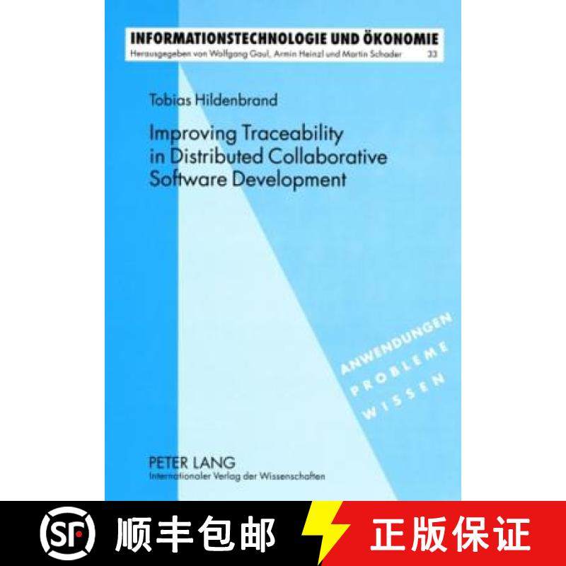 【3-4周达】Improving Traceability in Distributed Collaborative Software Development : A Design Scienc... [9783631584743]