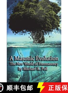 【3-4周达】A Masonic Evolution: The New World of Freemasonry [9781613423158]
