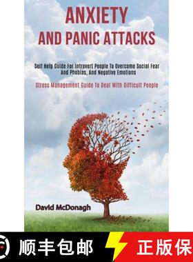 预订 Anxiety and Panic Attacks: Self Help Guide for Introvert People to Overcome Social Fear and Phob... [9781989920626]