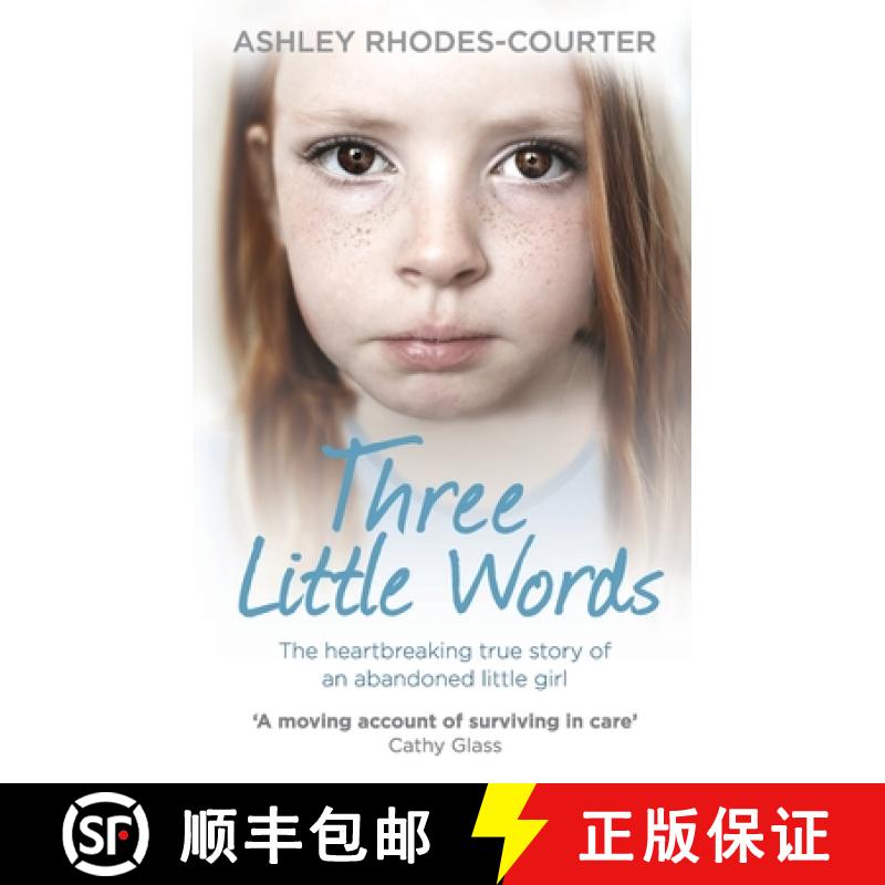 【3-4周达】Three Little Words : The heartbreaking true story of an abandoned little girl [9780091958305]