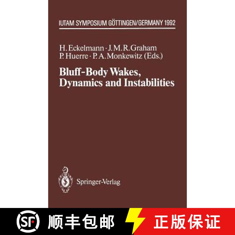 【3-4周达】Bluff-Body Wakes, Dynamics and Instabilities : IUTAM Symposium, Göttingen, Germany Septem... [9783662004166]