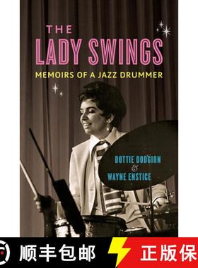 【3-4周达】The Lady Swings: Memoirs of a Jazz Drummer [9780252043598]