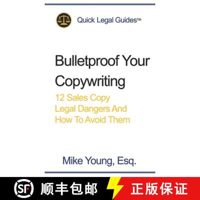 【3-4周达】Bulletproof Your Copywriting: 12 Sales Copy Legal Dangers And How To Avoid Them [9781942226062]