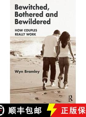【3-4周达】Bewitched, Bothered and Bewildered: How Couples Really Work [9781855756502]