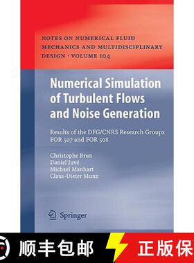 【3-4周达】Numerical Simulation of Turbulent Flows and Noise Generation : Results of the DFG/CNRS Res... [9783540899556]