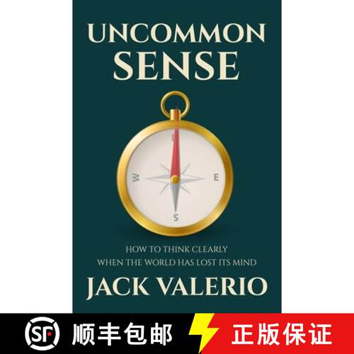 【3-4周达】Uncommon Sense : How to Think Clearly When the World Has Lost Its Mind [9798994257302]