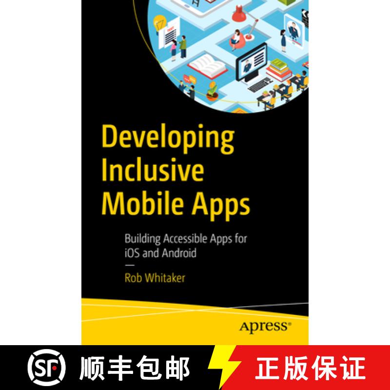 【3-4周达】Developing Inclusive Mobile Apps : Building Accessible Apps for iOS and Android [9781484258132]