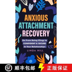 Attachment Relationsh... Your Recovery Confident Clingy Being 3周达 Anxious 9781959750093 From Secure