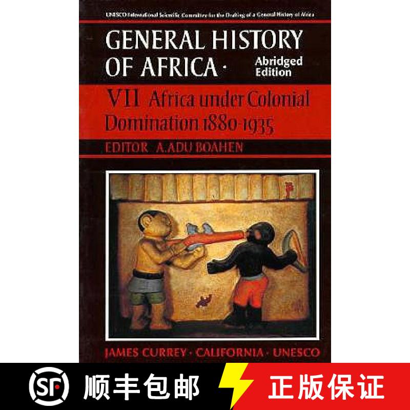 预订 UNESCO General History of Africa, Vol. VII, Abridged Edition, Volume 7: Africa Under Colonial Do... [9780520067028]