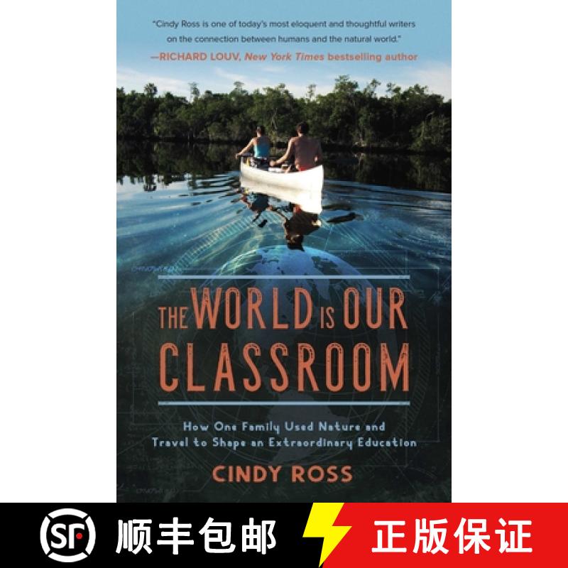【3-4周达】The World Is Our Classroom: How One Family Used Nature and Travel to Shape an Extraordinar... [9781510729568]