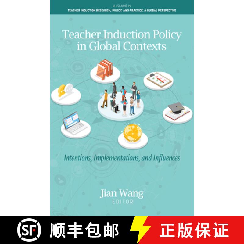 【3-4周达】Teacher Induction Policy in Global Contexts: Intentions, Implementations, and Influences [9798887307398]