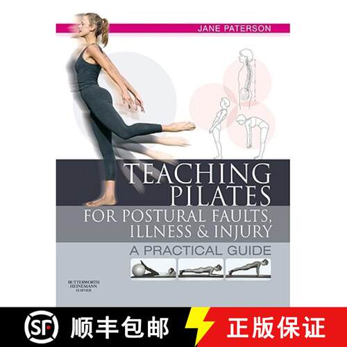 【3-4周达】Teaching pilates for postural faults, illness and injury: a practical guide [9780750656474]