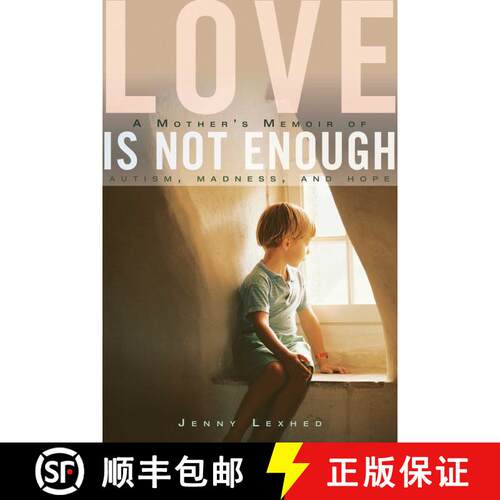 【3-4周达】精装 Love Is Not Enough: A Mother's Memoir of Autism, Madness, and Hope [9781628724295]