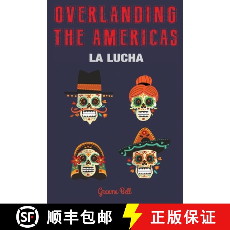 【2-3周达】Overlanding the Americas: La Lucha [9780639925707]