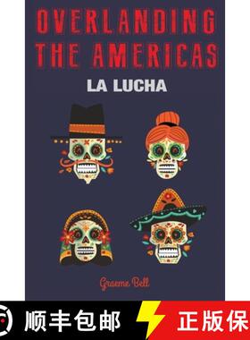 【3-4周达】Overlanding the Americas: La Lucha [9780639925707]