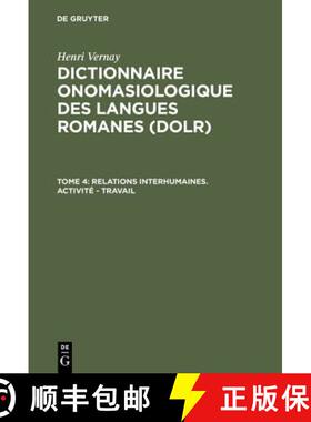 【3-4周达】Dictionnaire onomasiologique des langues romanes (DOLR), Tome 4, Relations interhumaines. ... [9783484503427]