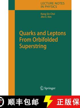 【3-4周达】Quarks and Leptons From Orbifolded Superstring [9783540327639]