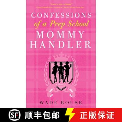 【3-4周达】Confessions of a Prep School Mommy Handler: A Memoir [9780307382719]