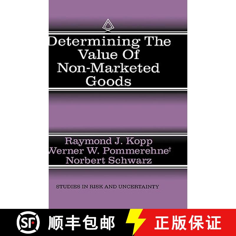 【3-4周达】Determining the Value of Non-Marketed Goods : Economic, Psychological, and Policy Relevant... [9780792399803]