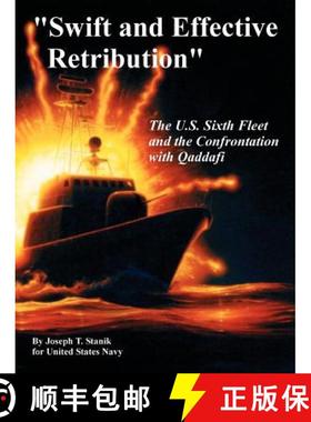 【3-4周达】Swift and Effective   Retribution: The U.S. Sixth Fleet and the Confrontation with Qaddafi [9781410224637]