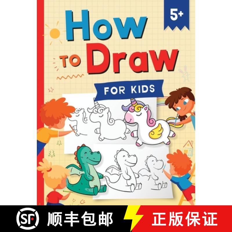 预订 How to Draw for Kids: How to Draw 101 Cute Things for Kids Ages 5+ - Fun & Easy Simple Step by S... [9781954392328]