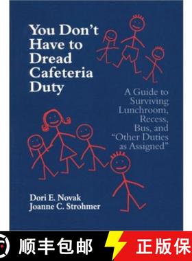 【3-4周达】You Don′t Have to Dread Cafeteria Duty: A Guide to Surviving Lunchroom, Recess, Bus,... [9780803967342]