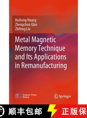 【3-4周达】Metal Magnetic Memory Technique and Its Applications in Remanufacturing [9789811615924]