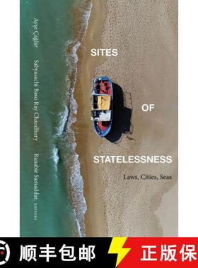 【3-4周达】Sites of Statelessness : Laws, Cities, Seas [9781438499888]