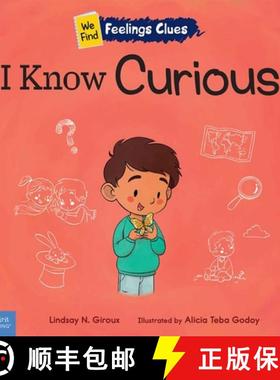 预订 I Know Curious: A Book about Feeling Curious, Bored, and Confused [9798885540704]