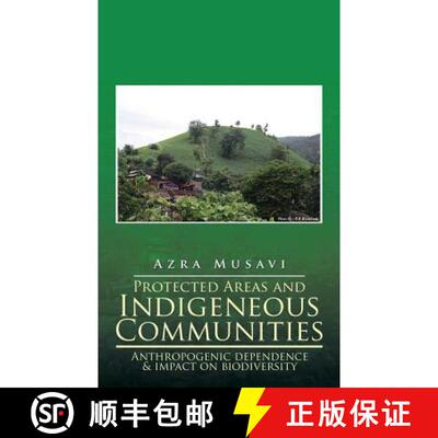 【3-4周达】Protected Areas and Indigeneous Communities: Anthropogenic dependence & impact on biodiver... [9781482851236]
